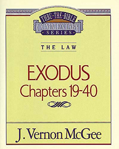 Exodus Chapters 19-40 (Thru the Bible)