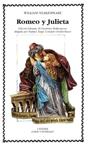 Romeo y Julieta (Letras Universales/ Universal Letters) (Spanish Edition)