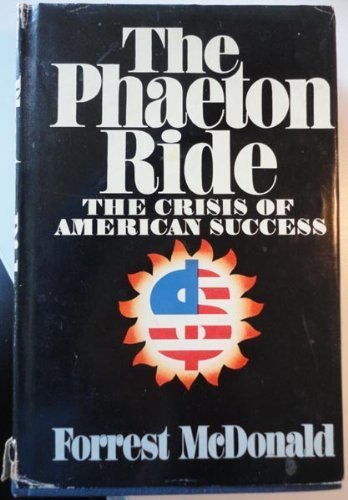 The Phaeton Ride: The Crisis of American Success