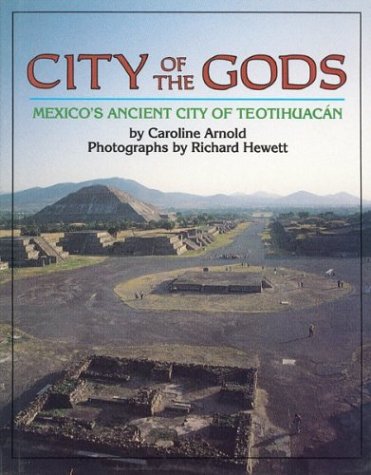 City of the Gods: Mexico's Ancient City of Teotihuacan