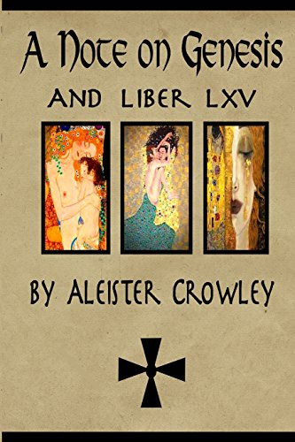 A Note on Genesis and Liber 65 by Aleister Crowley: Two short works by Aleister Crowley (Works of Aleister Crowley)