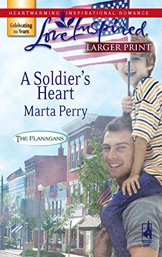 A Soldier's Heart (The Flanagans, Book 7) (Larger Print Love Inspired #396)