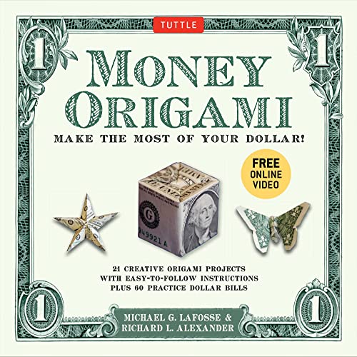 Money Origami Kit: Make the Most of Your Dollar: Origami Book with 60 Origami Paper Dollars, 21 Projects and Instructional Video Downloads