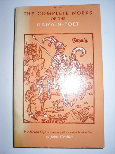 Complete Works of the Gawain Poet: Modern English Version