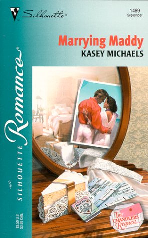 Marrying Maddy (The Chandlers Request...) (Silhouette Romance)