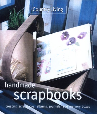Country Living Handmade Scrapbooks (Country Living (New York, N.Y.).)