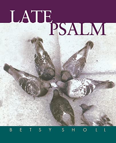 Late Psalm (Wisconsin Poetry Series) (Volume 4)