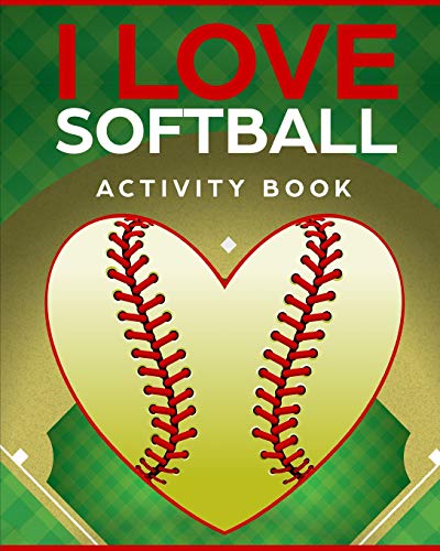 I Love Softball Activity Book: Roadtrip Travel Games On The Go