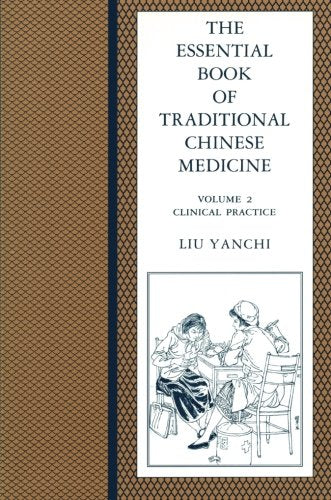 Essential Book of Traditional Chinese Medicine: Vol. 2 Clinical Practice
