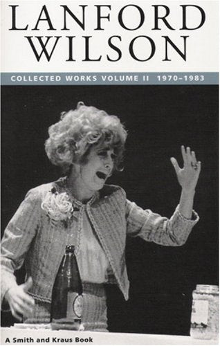 Lanford Wilson: Collected Works, Vol. 2: 1970-1983 (Contemporary American Playwrights)