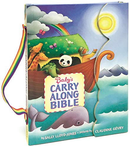 Babys Carry Along Bible: An Easter And Springtime Book For Kids