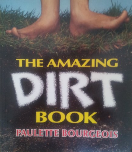 Amazing Dirt Book, The (Amazing Books)