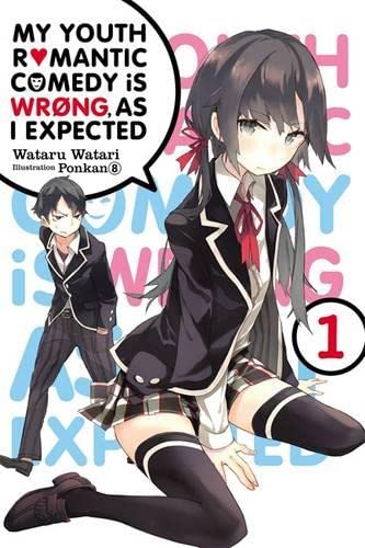 My Youth Romantic Comedy Is Wrong as I Expected, Vol. 1 - light novel (My Youth Romantic Comedy Is Wrong, As I Expected, 1)