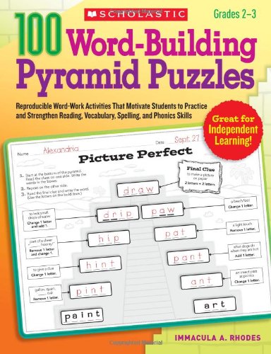 100 Word-Building Pyramid Puzzles: Reproducible Word-Work Activities That Motivate Students to Practice and Strengthen Reading, Vocabulary, Spelling, and Phonics Skills (Teaching Resources)