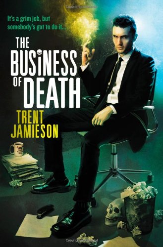 The Business of Death: The Death Works Trilogy (Death Works, 3)
