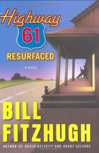 Highway 61 Resurfaced: A Novel