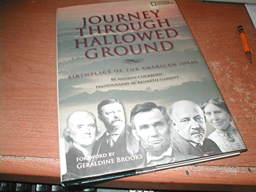 Journey Through Hallowed Ground : Birthplace of the American Ideal by Andrew Cockburn (2008, Hardcover)