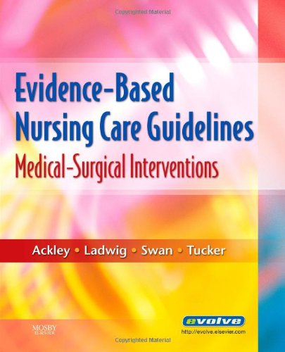 Evidence-Based Nursing Care Guidelines: Medical-Surgical Interventions