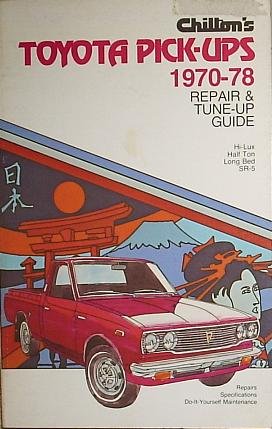 Chilton's repair and tune-up guide, Toyota pick-ups, 1970-1978
