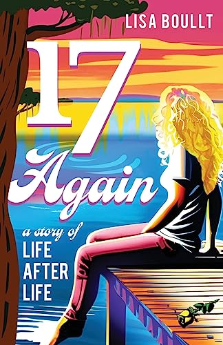 17 Again: A Story of Life After Life