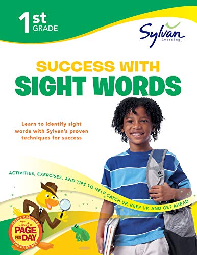 1st Grade Success with Sight Words: Activities, Exercises, and Tips to Help Catch Up, Keep Up, and Get Ahead (Sylvan Language Arts Workbooks)