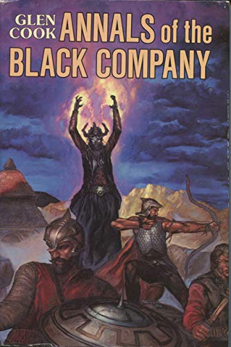 Annals of the Black Company (The Black Company; Shadows Linger; The White Rose)