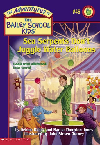 Sea Serpents Don't Juggle Water Balloons (Turtleback School & Library Binding Edition)