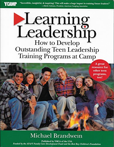 Learning Leadership: How to Develop Outstanding Teen Leadership Training Programs at Camp