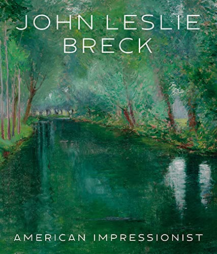 John Leslie Breck: American Impressionist
