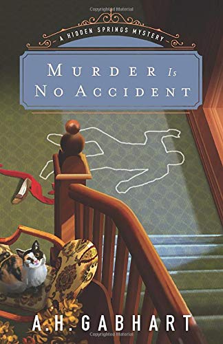 Murder Is No Accident (The Hidden Springs Mysteries)