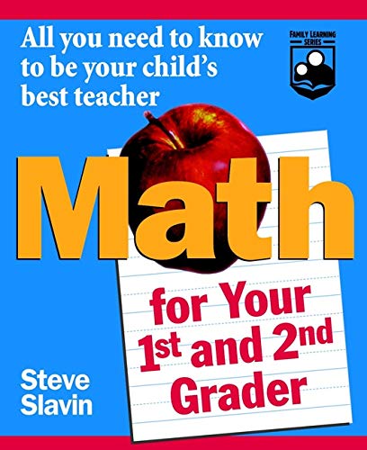 Math for Your First- and Second-Grader: All You Need to Know to Be Your Child's Best Teacher