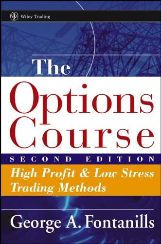 The Options Course Second Edition: High Profit & Low Stress Trading Methods (Wiley Trading)