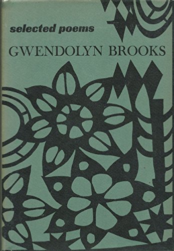 Selected Poems : Gwendolyn Brooks