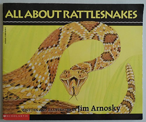 Jim Arnosky's All About Rattlesnakes