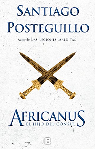 Africanus. El hijo del consul. 10 aniversario / Africanus (Spanish Edition)