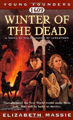 1609: Winter of the Dead: A Novel of the Founding of Jamestown (Young Founders)
