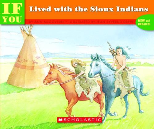 If You Lived With The Sioux Indians (Turtleback School & Library Binding Edition)