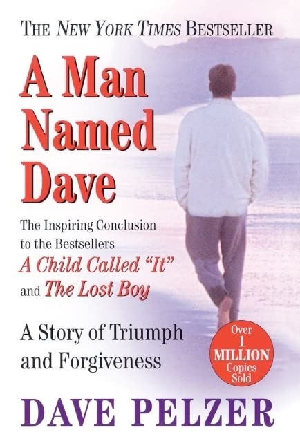 A Man Named Dave: A Story Of Triumph And Forgiveness (Turtleback School & Library Binding Edition)