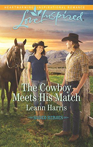 The Cowboy Meets His Match (Rodeo Heroes)