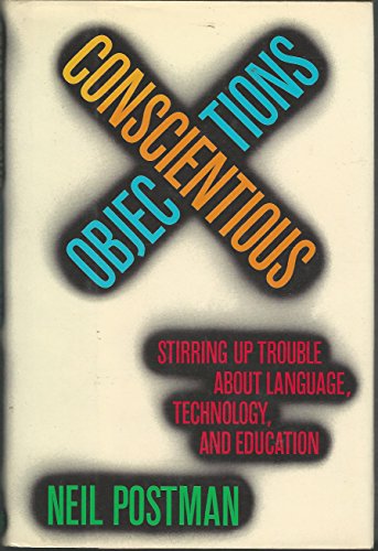 Conscientious Objections: Stirring Up Trouble About Language, Technology, and Education