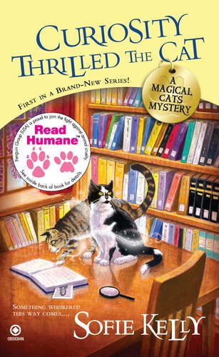 Curiosity Thrilled The Cat: Read Humane Edition (Magical Cats)