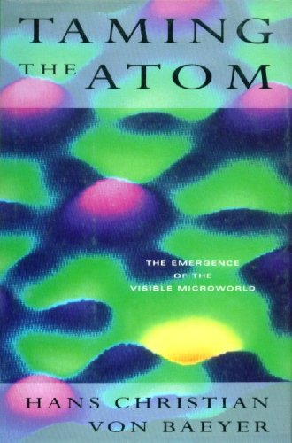 Taming the Atom: The Emergence of the Visible Microworld