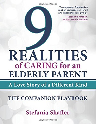 9 Realities of Caring for an Elderly Parent: The Companion Playbook