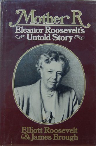 Mother R: Eleanor Roosevelt's untold story