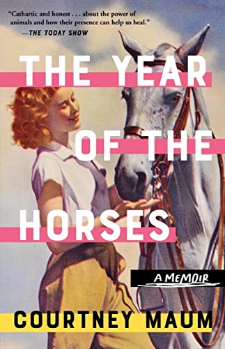 The Year of the Horses: A Memoir