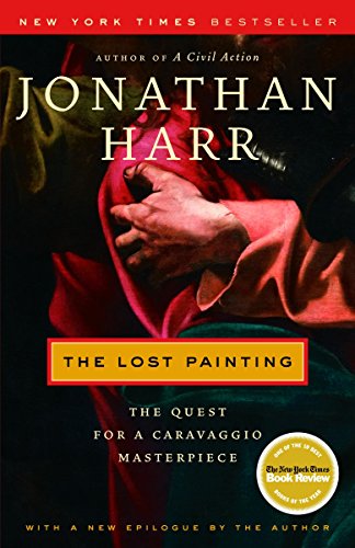 The Lost Painting: The Quest for a Caravaggio Masterpiece