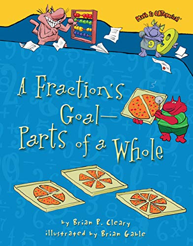 A Fraction's Goal Parts of a Whole (Math Is CATegorical )