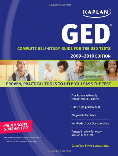 Kaplan GED 2009-2010 Edition: Complete Self-Study Guide for the GED Tests