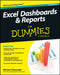 Excel Dashboards and Reports For Dummies (For Dummies Series)