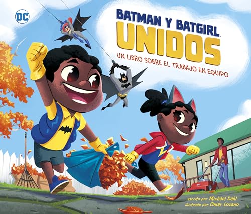 Batman y Batgirl unidos / Batman and Batgirl Unite!: Un libro sobre el trabajo en equipo / A Book About Teamwork (Superhroes de DC / DC Super Heroes) (Spanish Edition)